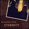 Walking into eternity