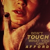 Don't touch what you can't afford