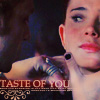 Taste of you